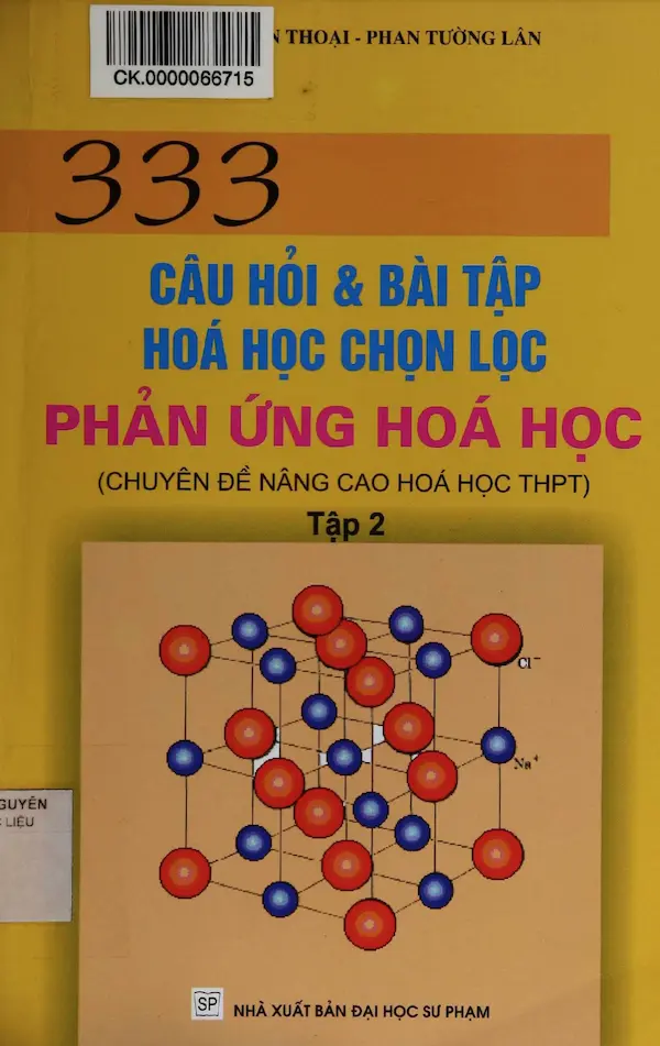 333 Câu Hỏi Và Bài Tập Hoá Học Chọn Lọc Phản Ứng Hoá Học Tập 2