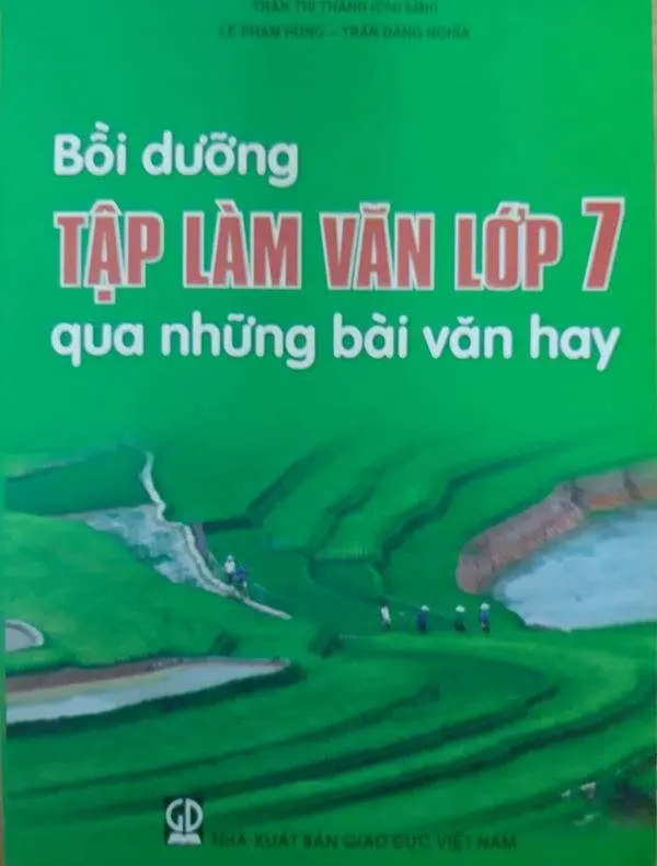 Bồi Dưỡng Tập Làm Văn Lớp 7 Qua Những Bài Văn Hay