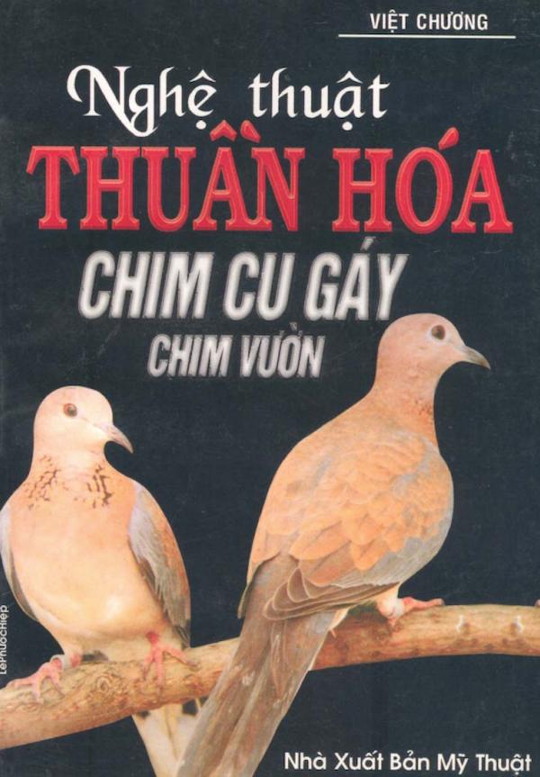 Nghệ Thuật Thuần Hoá Chim Cu Gáy – Chim Vườn