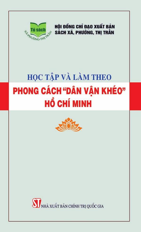 Học Tập Và Làm Theo Phong Cách “Dân Vân Khéo” Hồ Chí Minh