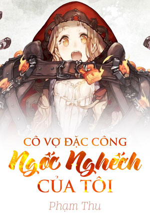 Cô Vợ Đặc Công Ngốc Nghếch của Tôi PDF EPUB