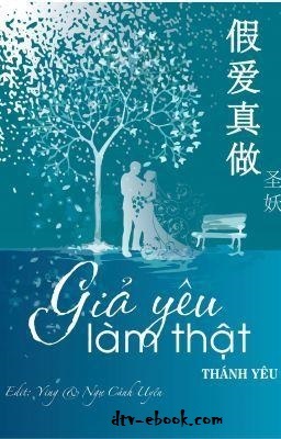 Giả Yêu Làm Thật – Thánh Yêu PDF EPUB