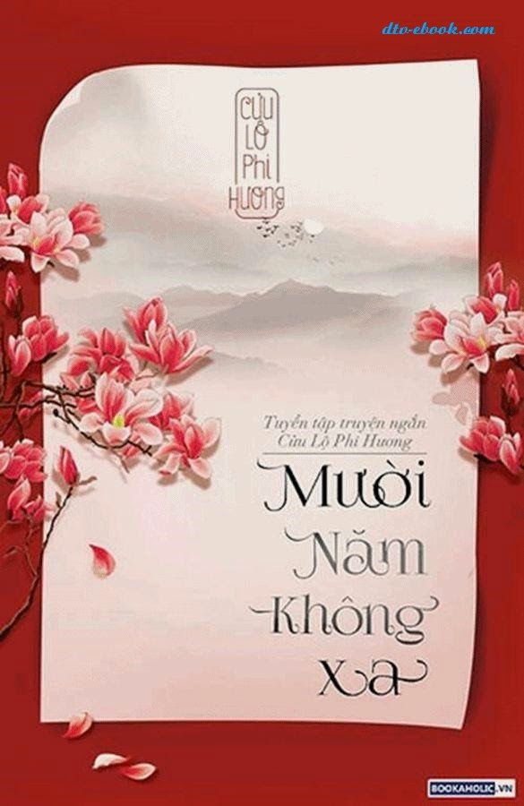 10 Năm không xa – Cửu Lộ Phi Hương PDF EPUB