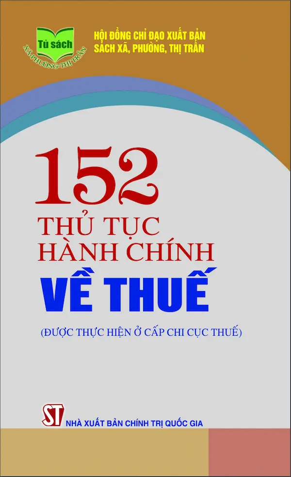 152 Thủ Tục Hành Chính Về Thuế (Được Thực Hiện Ở Cấp Chi Cục Thuế)