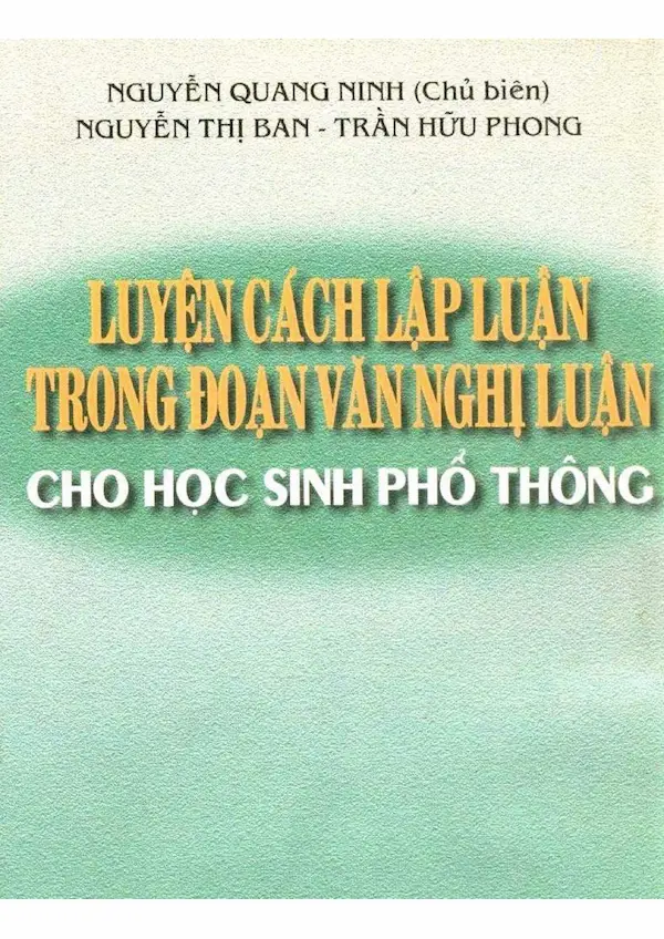 Luyện Cách Lập Luận Trong Đoạn Văn Nghị Luận Cho Học Sinh Phổ Thông