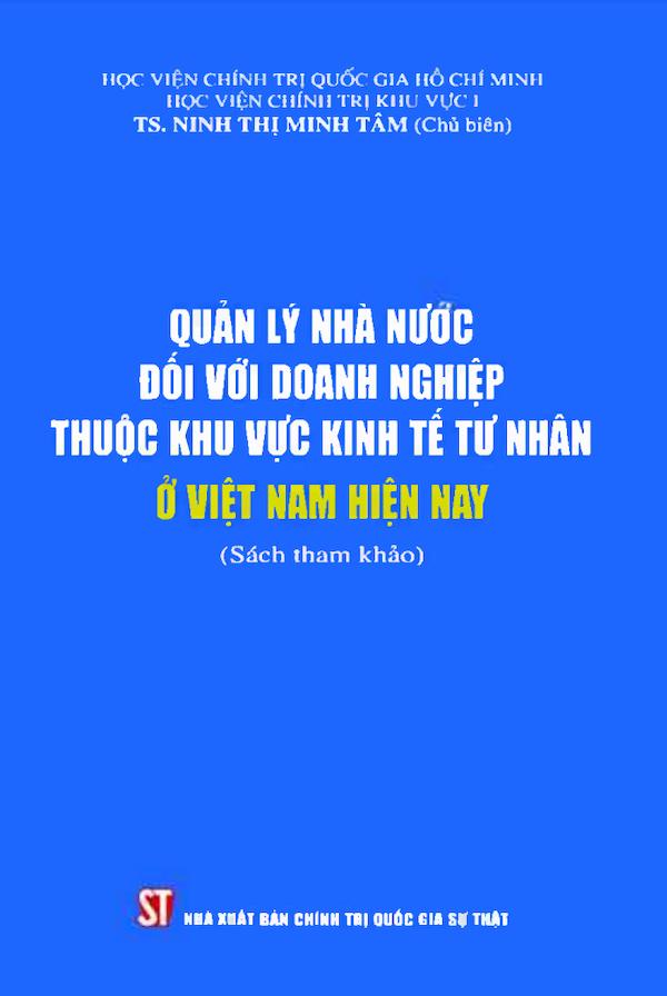 Quản Lý Nhà Nước Đối Với Doanh Nghiệp Thuộc Khu Vực Kinh Tế Tư Nhân Ở Việt Nam Hiện Nay