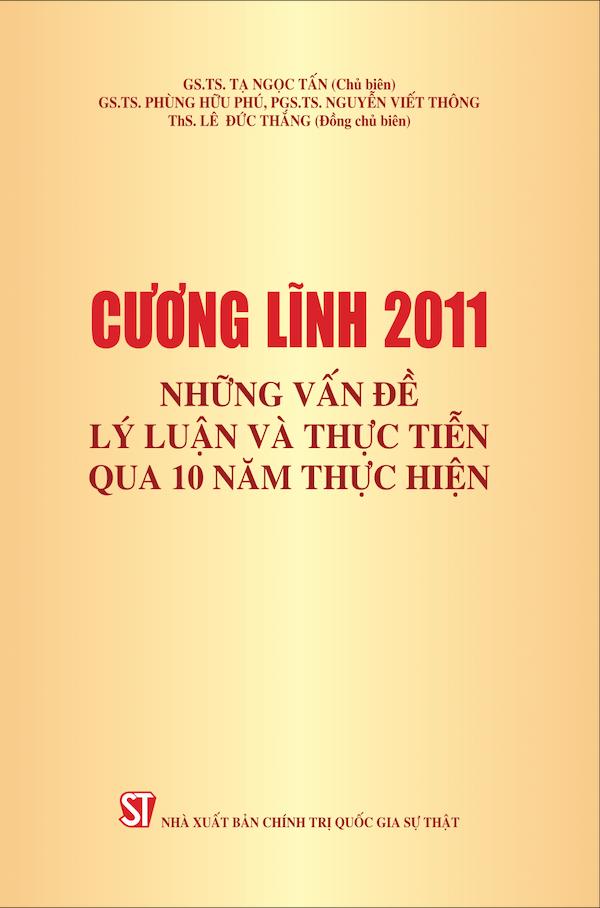 Cương Lĩnh 2011: Những Vấn Đề Lý Luận Và Thực Tiễn Qua 10 Năm Thực Hiện