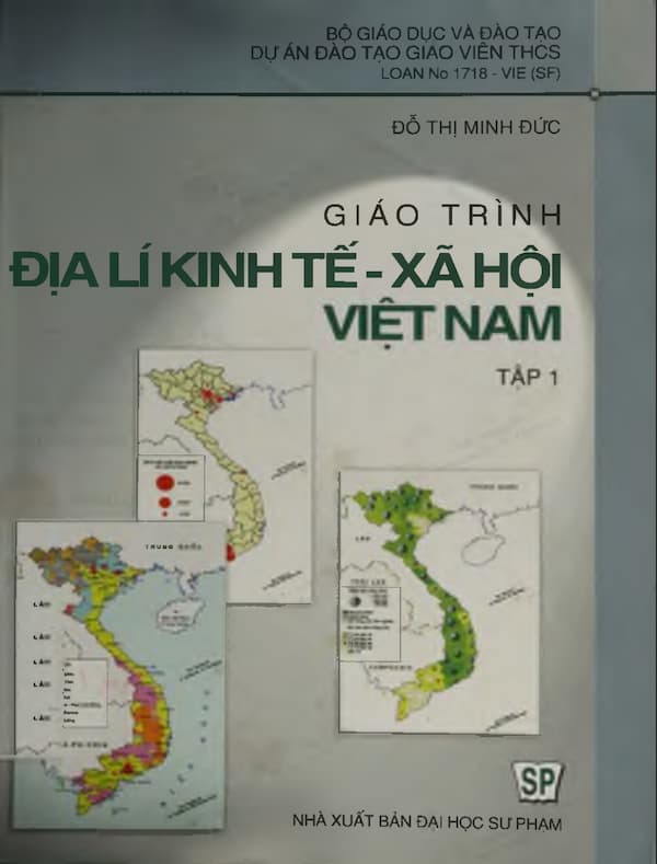 Giáo trình địa lý kinh tế – xã hội Việt Nam – Tập 1