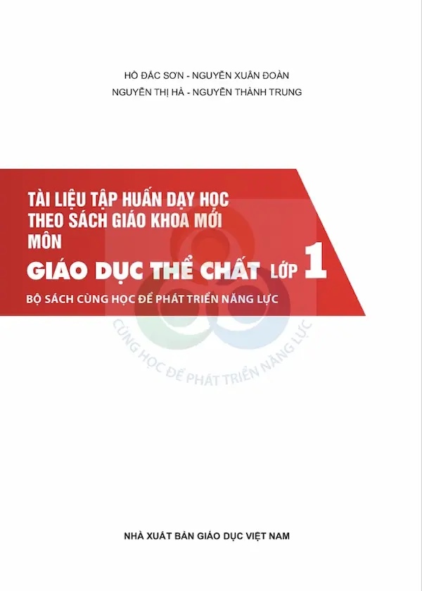 Tài Liệu Tập Huấn Dạy Học Theo Sách Giáo Khoa Mới Môn Giáo Dục Thể Chất Lớp 1 Bộ Sách Cùng Học Để Phát Triển Năng Lực