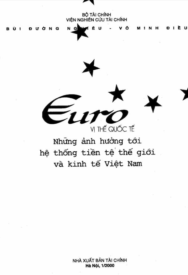 Euro Vị Thế Quốc Tế – Những Ảnh Hưởng Tới Hệ Thống Tiền Tệ Thế Giới Và Kinh Tế Việt Nam