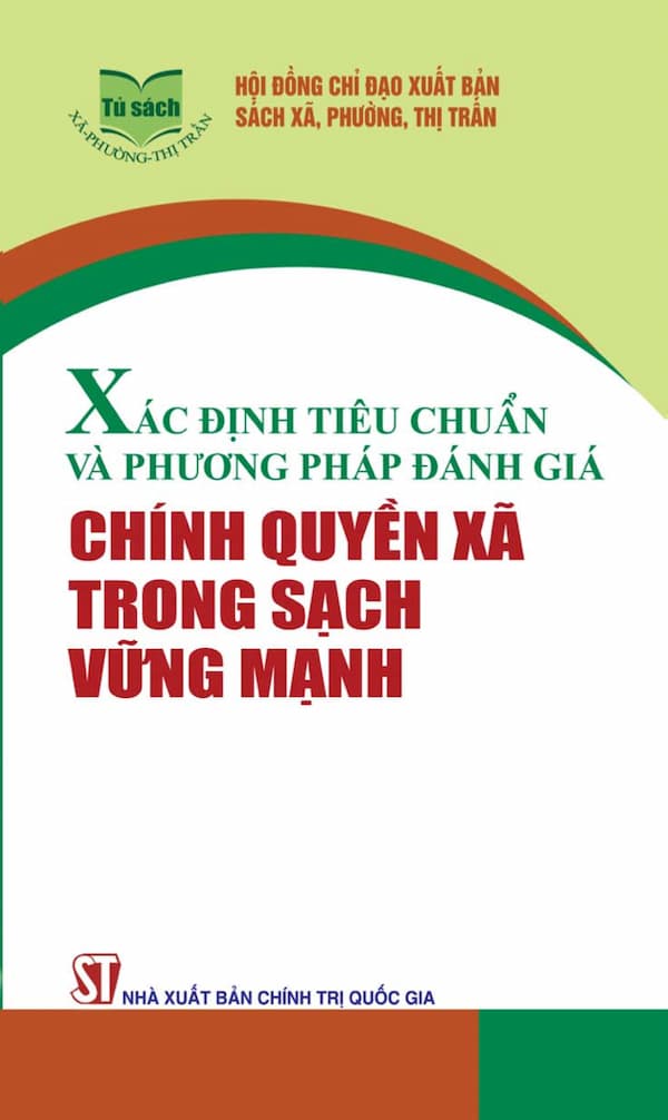 Xác Định Tiêu Chuẩn Và Phương Pháp Đánh Giá Chính Quyền Xã Trong Sạch Vững Mạnh