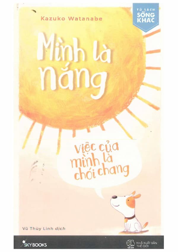 Mình là nắng, việc của mình là chói chang