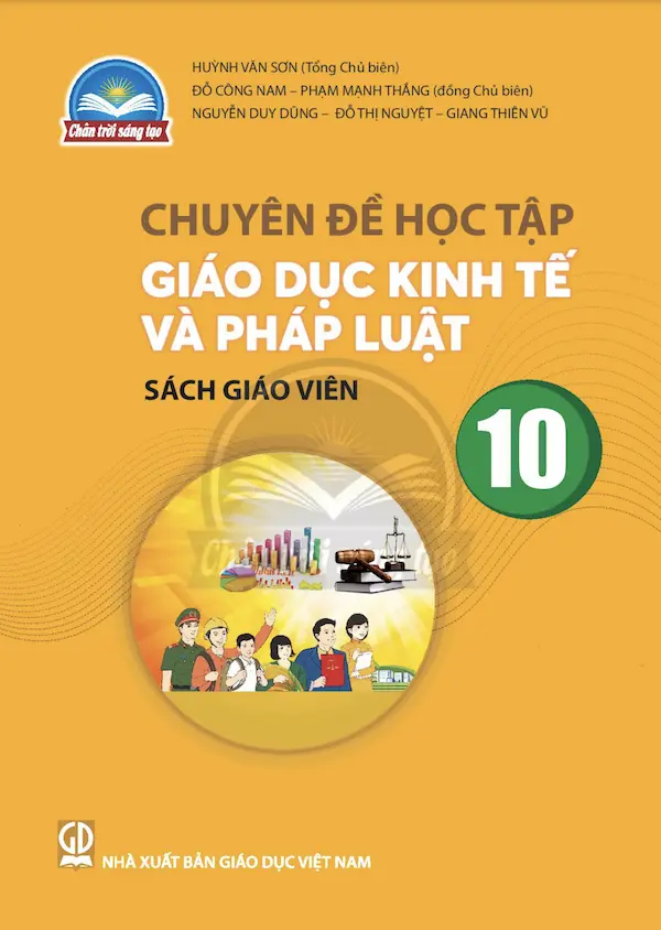 Sách Giáo Viên Chuyên Đề Học Tập Giáo Dục Kinh Tế Và Pháp Luật 10 – Chân Trời Sáng Tạo