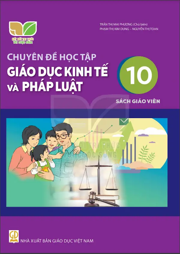 Sách Giáo Viên Chuyên Đề Học Tập Giáo Dục Kinh Tế Và Pháp Luật 10 – Kết Nối Tri Thức Với Cuộc Sống