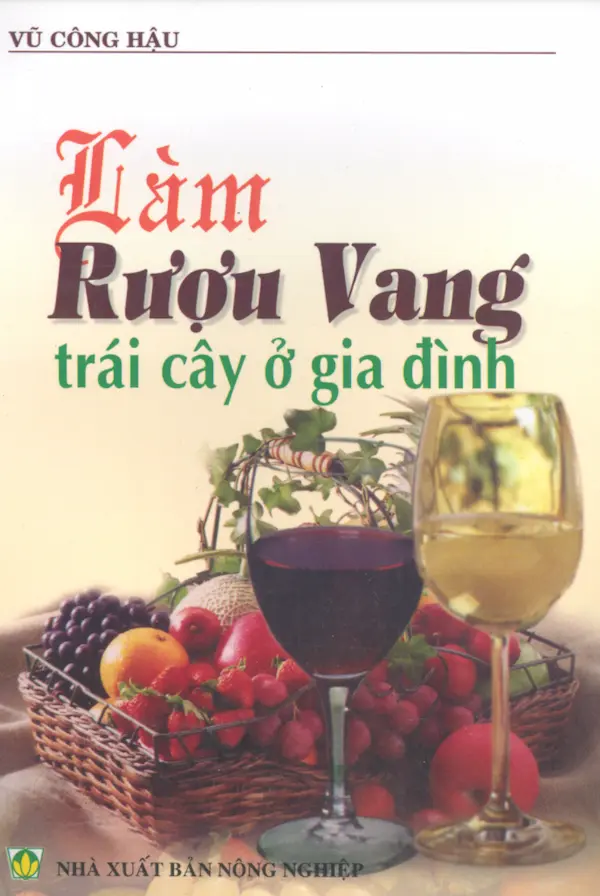 Làm Rượu Vang Trái Cây Ở Gia Đình