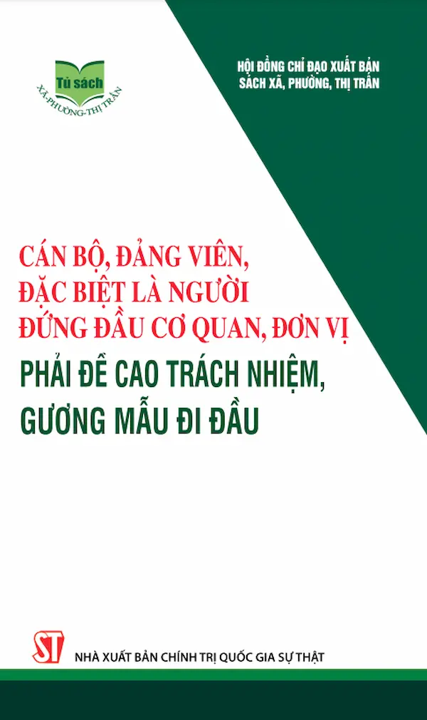 Cán Bộ, Đảng Viên, Đặc Biệt Là Người Đứng Đầu Cơ Quan, Đơn Vị Phải Đề Cao Trách Nhiệm, Gương Mẫu Đi Đầu