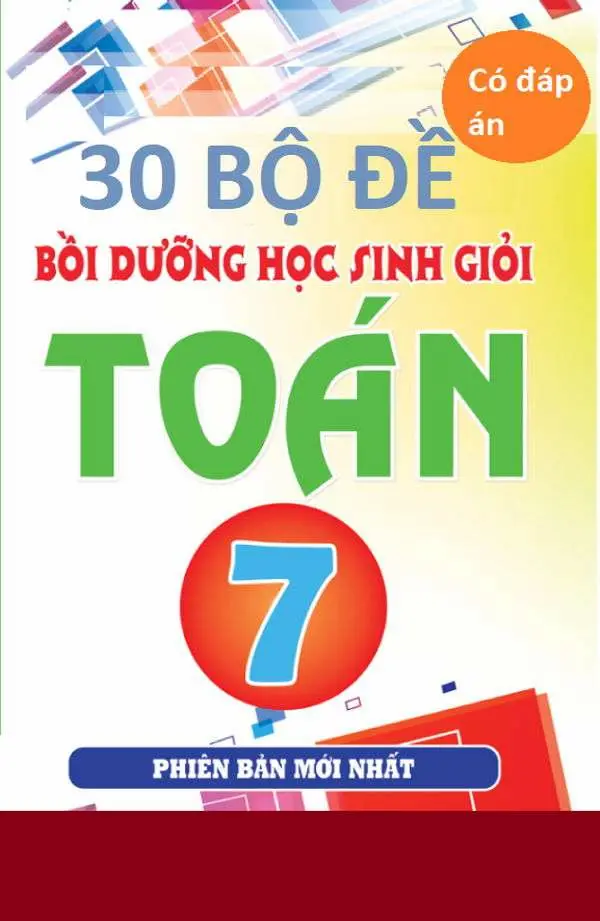 30 Bộ Đề Thi Học Sinh Giỏi Toán 7 Có Đáp Án