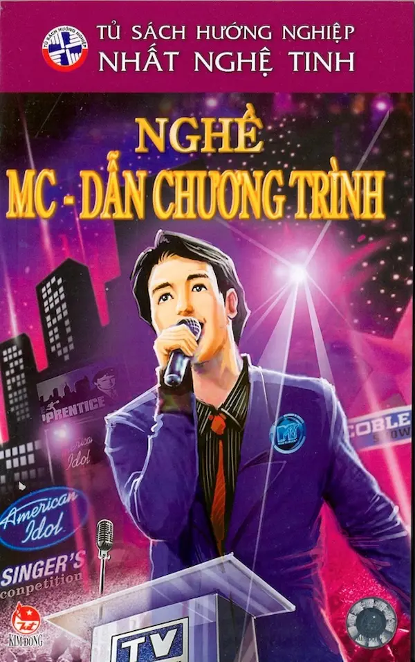 Tủ Sách Hướng Nghiệp Nhất Nghệ Tinh – Nghề MC – Dẫn Chương Trình