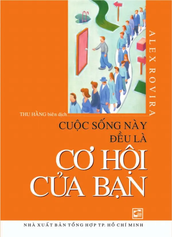 Cuộc Sống Này Đều Là Cơ Hội Của Bạn