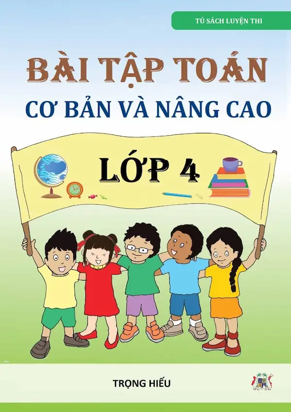 Bài Tập Toán Cơ Bản Và Nâng Cao Lớp 4