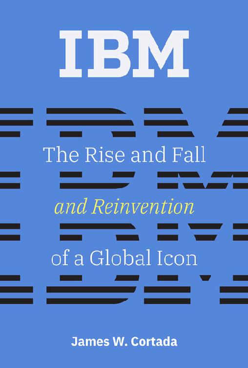 IBM: Trỗi Dậy, Sụp Đổ, và Hồi Sinh của Một Biểu Tượng Toàn Cầu PDF EPUB