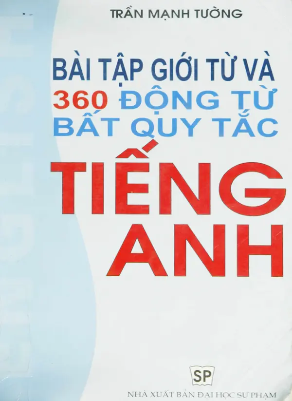 Bài Tập Giới Từ Và 360 Động Từ Bất Quy Tắc Tiếng Anh