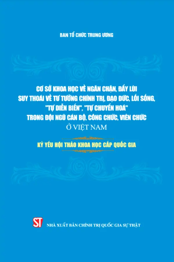 Cơ Sở Khoa Học Về Ngăn Chặn, Đẩy Lùi Suy Thoái Về Tư Tưởng Chính Trị, Đạo Đức, Lối Sống, “Tự Diễn Biến”, “Tự Chuyển Hóa” Trong Đội Ngũ Cán Bộ, Công Chức, Viên Chức Ở Việt Nam