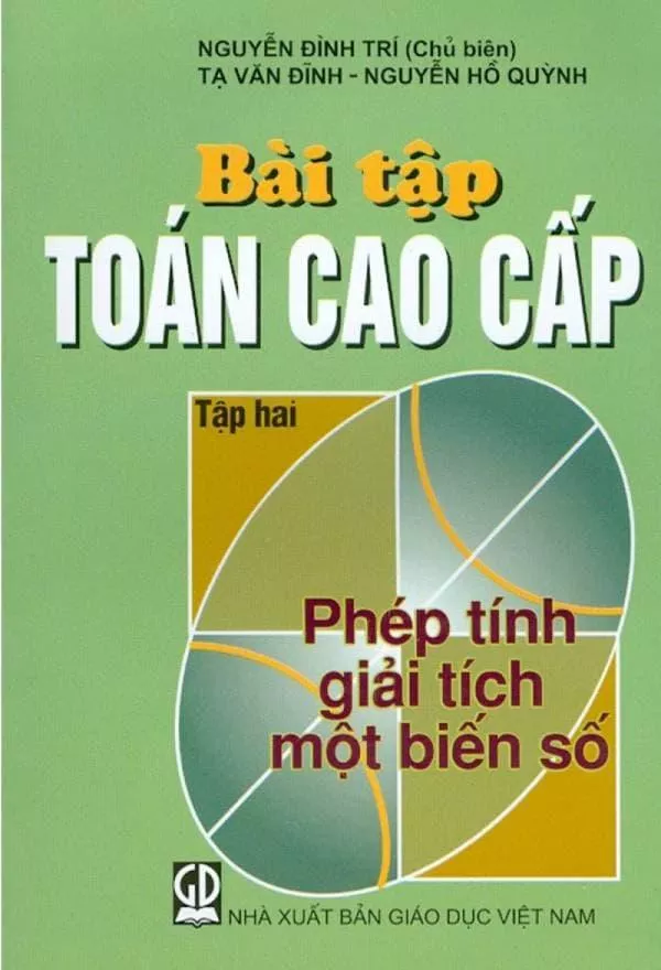 Bài tập toán cao cấp tập 2 : Phép Tính Giải Tích Một Biến Số