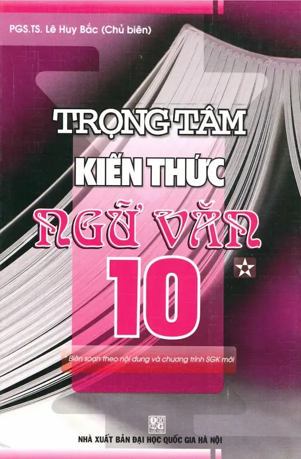 Trọng Tâm Kiến Thức Ngữ Văn 10 Tập 1