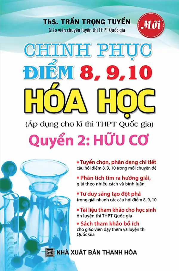 Chinh Phục Điểm 8,9,10 Hoá Học Quyển 2: Hữu Cơ