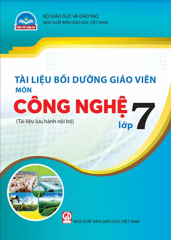 Tài Liệu Bồi Dưỡng Giáo Viên Công Nghệ 7 – Chân Trời Sáng Tạo