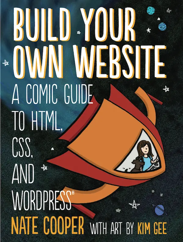 Build Your Own Website: A Comic Guide to HTML, CSS and WordPress