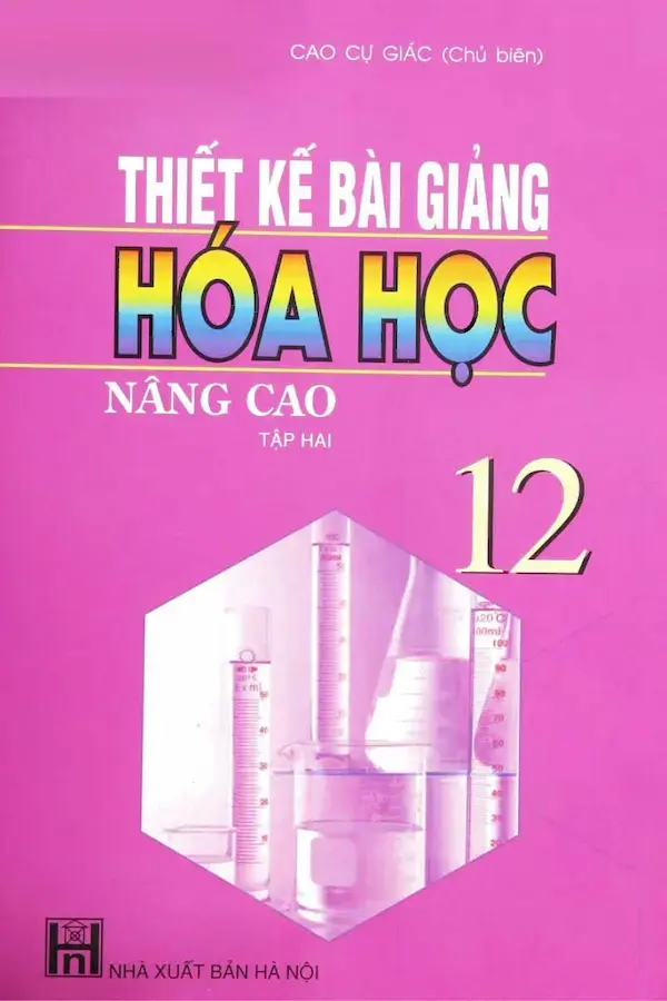 Thiết Kế Bài Giảng Hóa Học 12 Nâng Cao Tập 2