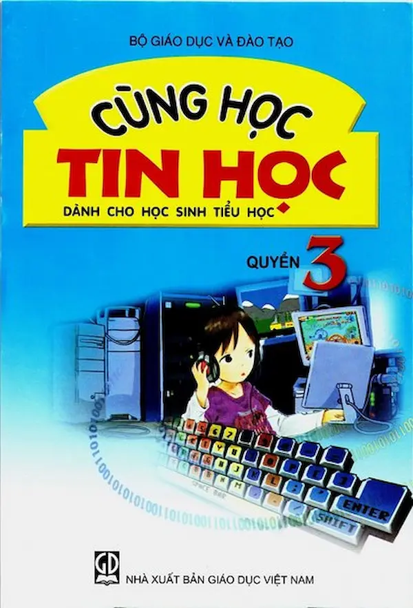 Cùng Học Tin Học Quyển 3 – Lớp 5