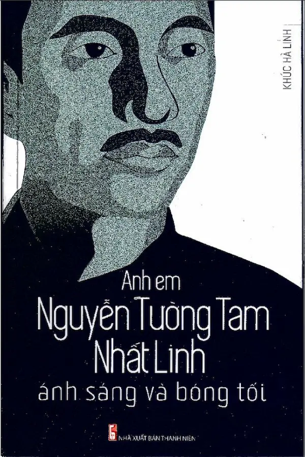 Anh em Nguyễn Tường Tam – Nhất Linh, ánh sáng và bóng tối