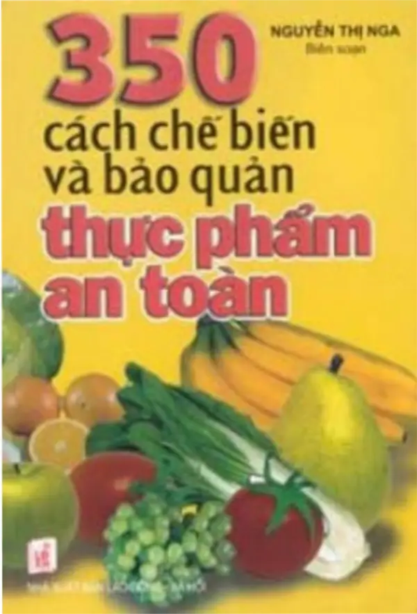 350 Cách Chế Biến Và Bảo Quản Thực Phẩm An Toàn