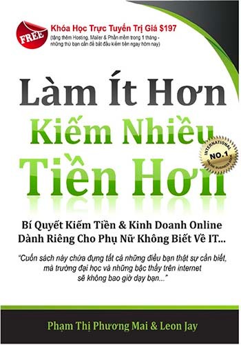 Làm Ít Hơn Kiếm Nhiều Tiền Hơn | Phạm Thị Phương Mai PDF EPUB