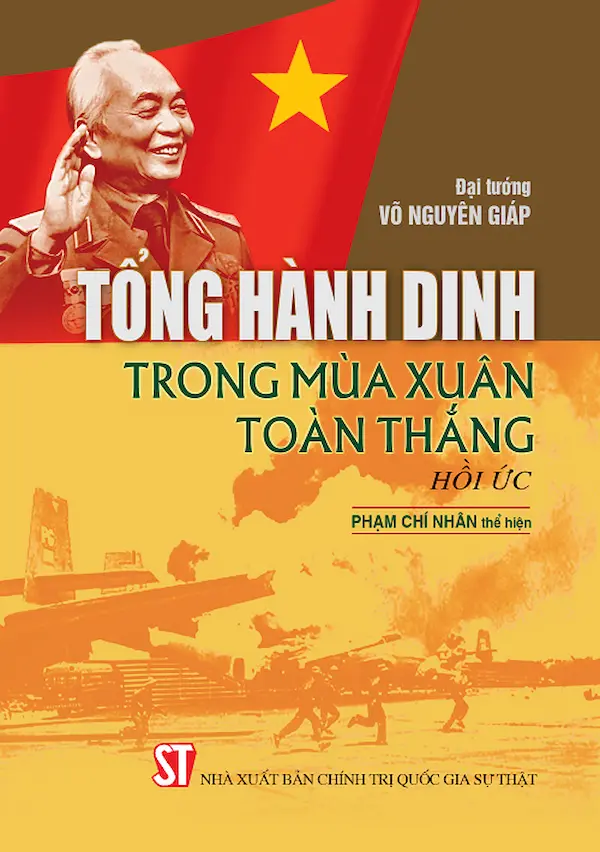 Tổng Hành Dinh Trong Mùa Xuân Toàn Thắng – Hồi Ức