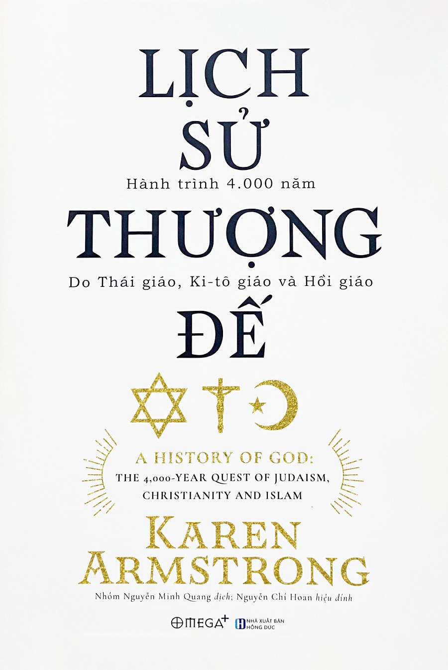 Lịch Sử Thượng Đế – Hành Trình 4.000 Năm Do Thái Giáo, Ki-Tô Giáo Và Hồi Giáo PDF EPUB