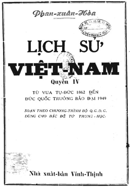 Lịch Sử Việt Nam 4: Từ Vua Tự Đức 1862 Đến Đức Quốc Trưởng Bảo Đại 1949 PDF EPUB