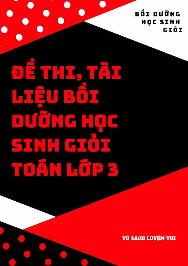 Đề Thi Tài Liệu Bồi Dưỡng Học Sinh Giỏi Toán Lớp 3