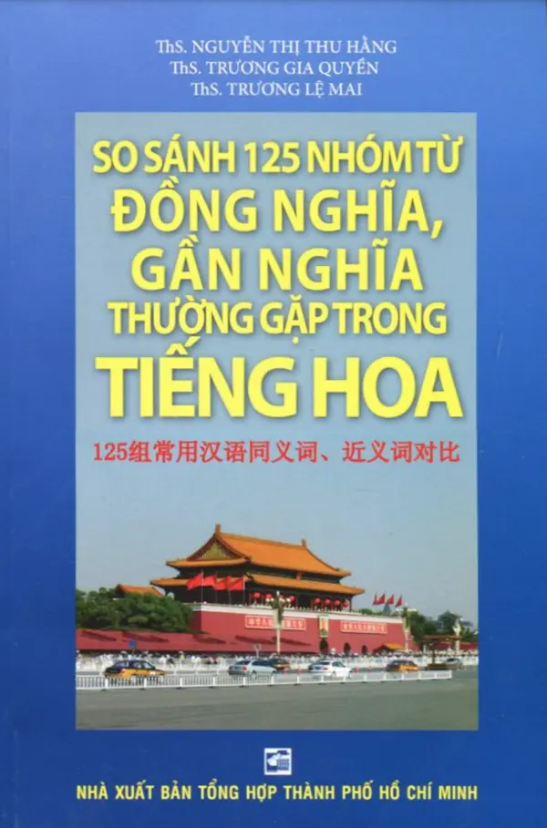 So Sánh 125 Nhóm Từ Đồng Nghĩa, Gần Nghĩa Thường Gặp Trong Tiếng Hoa﻿