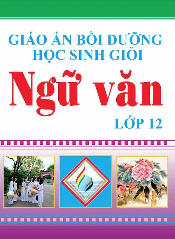 Giáo Án Bồi Dưỡng Học Sinh Giỏi Ngữ Văn Lớp 12