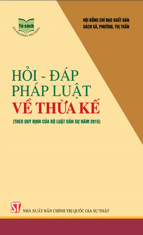 Hỏi – Đáp Pháp Luật Thừa Kế (Theo Quy Định Của Bộ Luật Dân Sự Năm 2015)