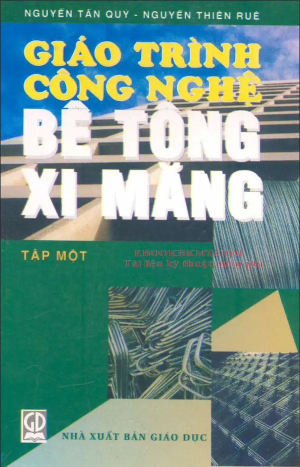 Giáo trình Công nghệ bê tông xi măng – Tập 1