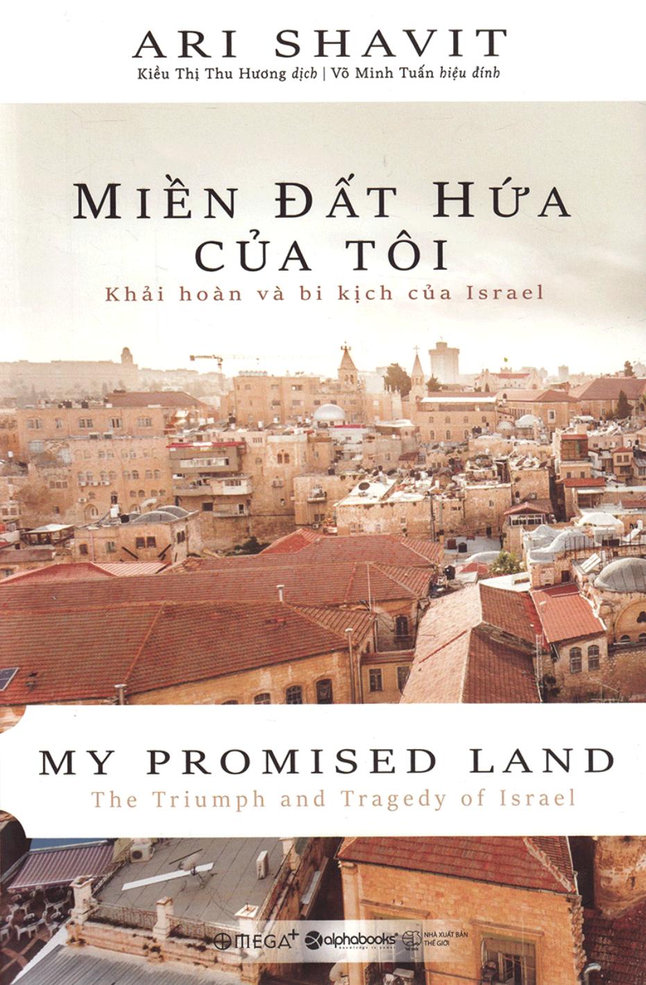 Miền Đất Hứa Của Tôi – Khải Hoàn Và Bi Kịch Của Israel PDF EPUB