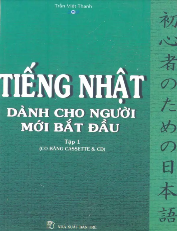 Tiếng Nhật Dành Cho Người Mới Bắt Đầu Tập 1