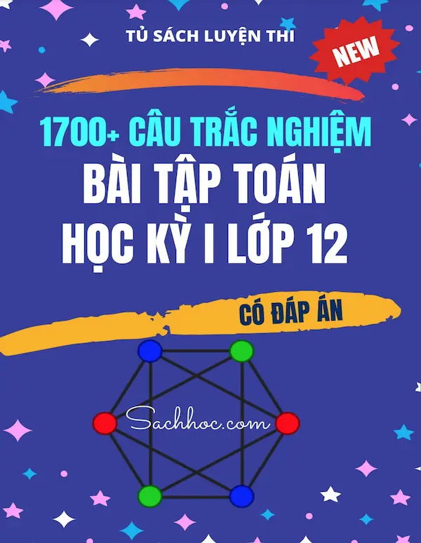 1700+ Câu Trắc Nghiệm Bài Tập Toán Học Kỳ 1 Lớp 12 (Có Đáp Án)