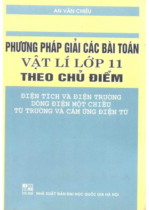 Phương Pháp Giải Các Bài Toán Vật Lí 11 Theo Chủ Điểm