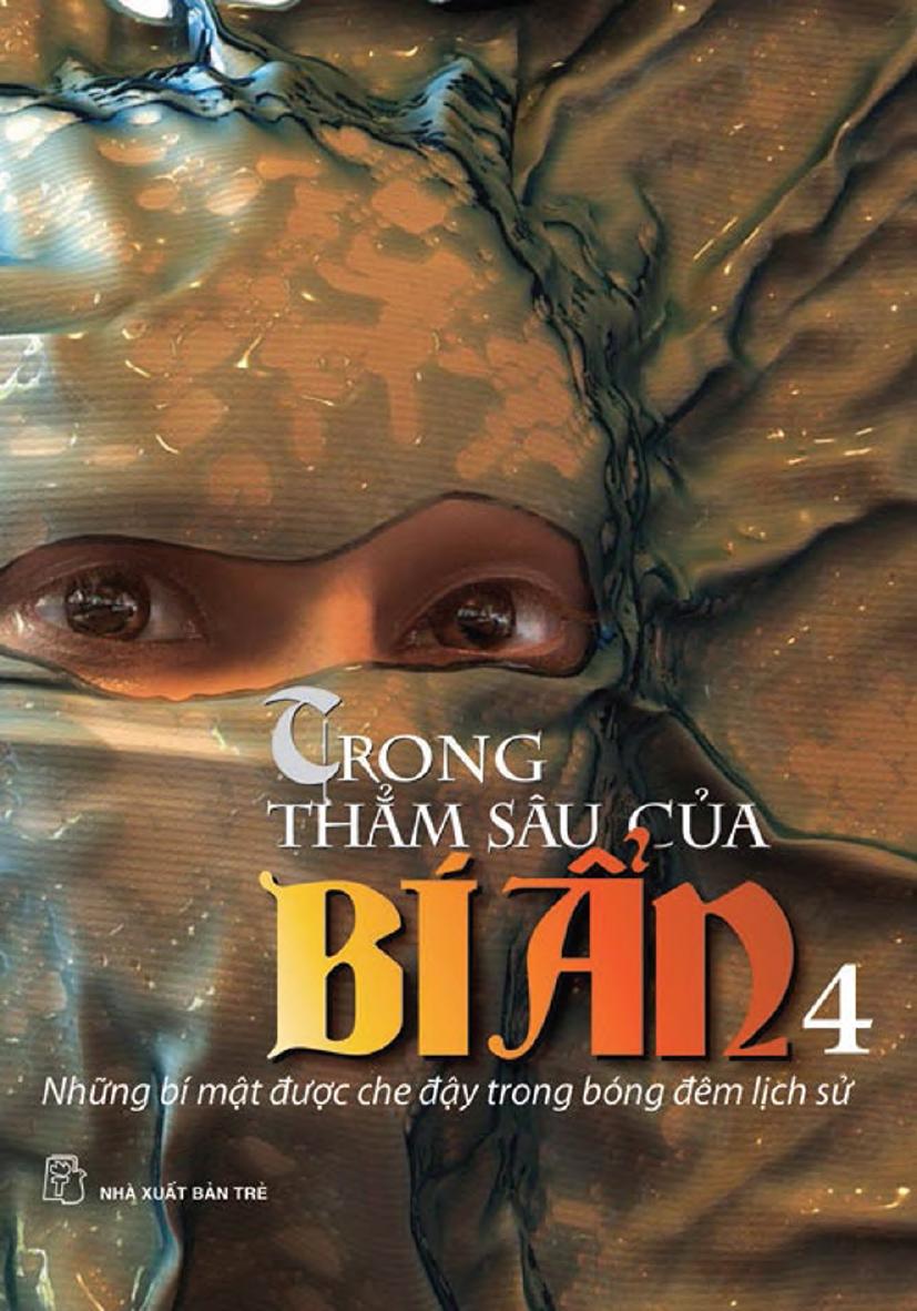 Trong Sâu Thẳm Của Bí Ẩn 4 – Những Bí Mật Được Che Đậy Trong Bóng Đêm Lịch Sử PDF EPUB